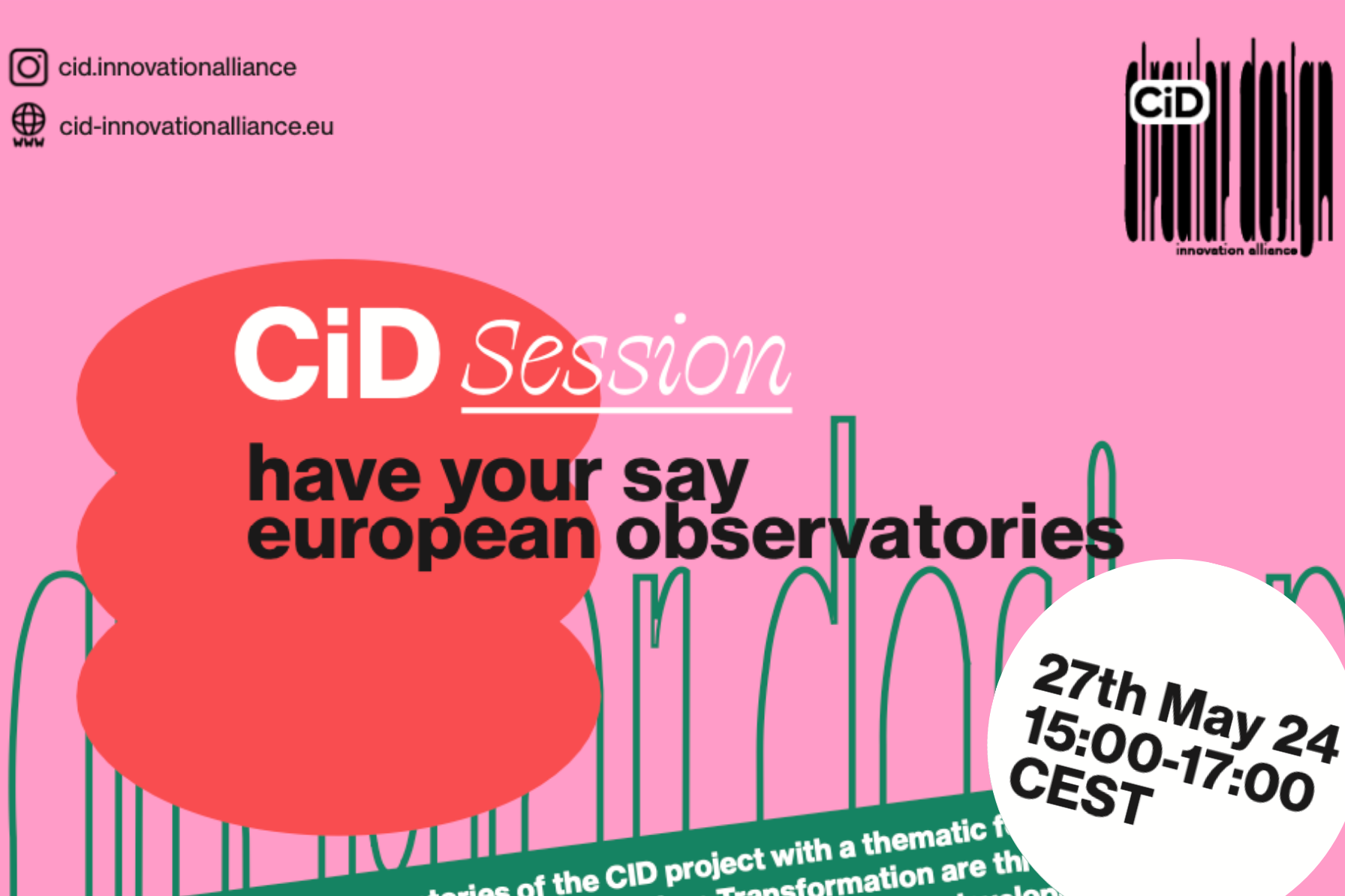 The European Observatories of the CID project with a thematic focus on Circular Economy, Bio-based Innovation, and Urban Transformation are thrilled to host an online event aimed at evaluating the innovative curricula developed under the project in 3 programmes: Academic programme, Accelerator and Continuous Education.