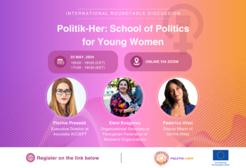 Politik-Her: International Roundtable Discussion Politik-Her: School of Politics for Young Women is an EU project aiming to empower young women to become agents of change in their communities.